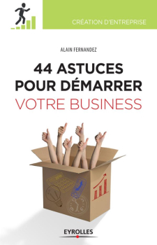 44 astuces pour démarrer votre business